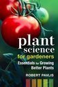Augu zinātne dārzkopjiem: Essentials for Growing Better Plants (Dārzkopības sērija, 2)